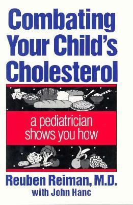 Combating Your Child's Cholesterol A Pediatrician Shows You How  1993 9780306444685 Front Cover