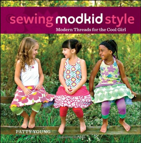 Sewing MODKID Style Modern Threads for the Cool Girl  2012 9780470947685 Front Cover