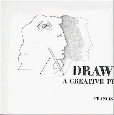 Drawing A Creative Process  1989 9780471289685 Front Cover