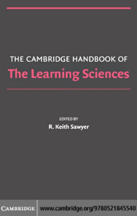 Cambridge Handbook of the Learning Sciences  N/A 9780511217685 Front Cover