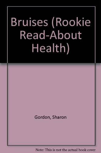 Rookie Read-About Health: Bruises   2001 9780516225685 Front Cover