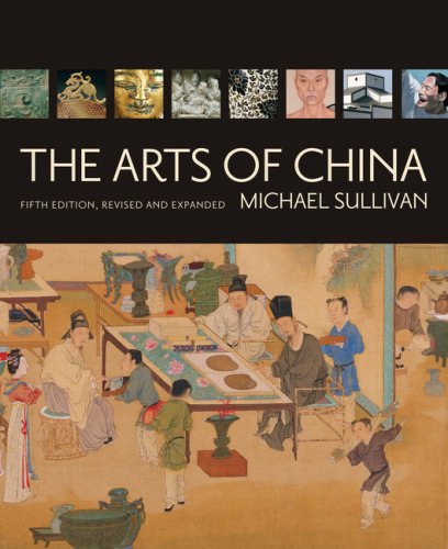Arts of China  5th 2008 (Revised) 9780520255685 Front Cover
