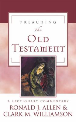 Preaching the Old Testament A Lectionary Commentary  2007 (Annotated) 9780664230685 Front Cover