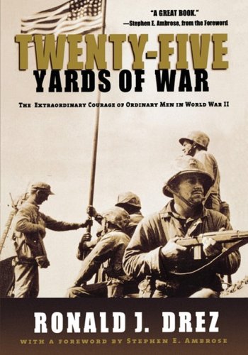 Twenty-Five Yards of War The Extraordinary Courage of Ordinary Men in World War II N/A 9780786886685 Front Cover