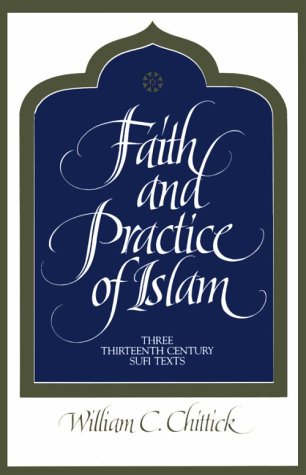 Faith and Practice of Islam Three Thirteenth-Century Sufi Texts N/A 9780791413685 Front Cover
