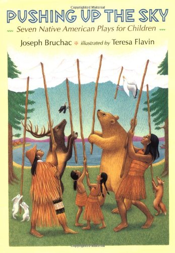 Pushing up the Sky Seven Native American Plays for Children N/A 9780803721685 Front Cover