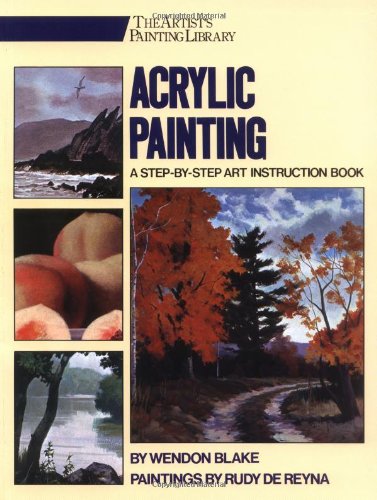 Acrylic Painting A Step-by-Step Instruction Book  1979 9780823000685 Front Cover