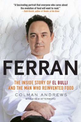Ferran The Inside Story of el Bulli and the Man Who Reinvented Food N/A 9781592406685 Front Cover
