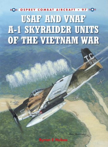 USAF and VNAF a-1 Skyraider Units of the Vietnam War   2013 9781780960685 Front Cover