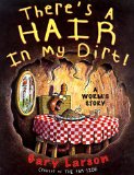 There's a Hair in My Dirt! A Worm's Story N/A 9780060952686 Front Cover