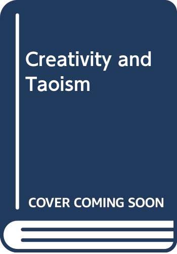 Creativity and Taoism Reprint  9780061319686 Front Cover