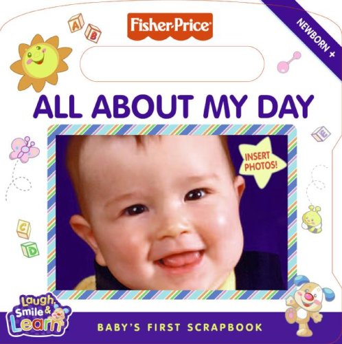 All about My Day Baby's First Scrapbook N/A 9780061447686 Front Cover