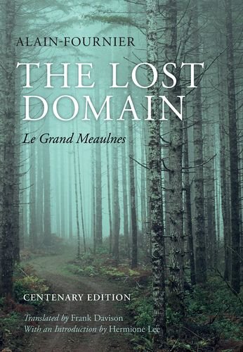 Lost Domain Le Grand MeaulnesCentenary Edition  2013 9780199678686 Front Cover