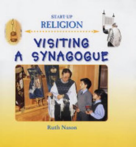 Visiting a Synagogue (Start-Up Religion) N/A 9780237527686 Front Cover
