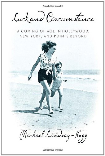 Luck and Circumstance A Coming of Age in Hollywood, New York, and Points Beyond  2011 9780307594686 Front Cover