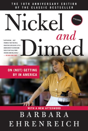Nickel and Dimed On (Not) Getting by in America  2011 9780312626686 Front Cover
