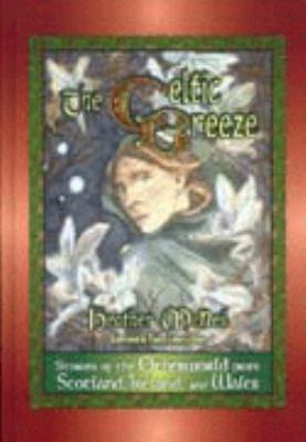 Celtic Breeze Stories of the Otherworld from Scotland, Ireland, and Wales  2002 9780313009686 Front Cover