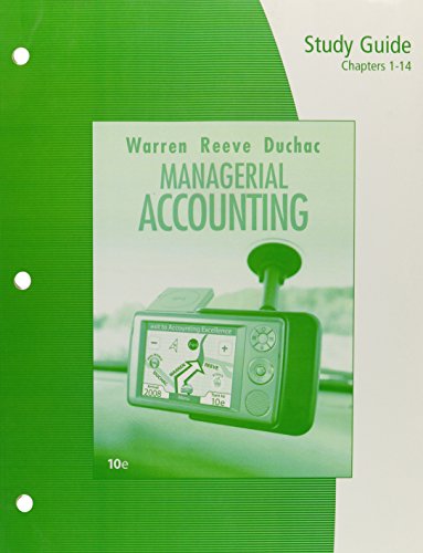 Study Guide, Chapters 1-14 for Warren/Reeve/Duchac's Managerial Accounting  10th 2009 9780324593686 Front Cover