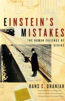 Einstein's Mistakes The Human Failings of Genius  2010 9780393337686 Front Cover