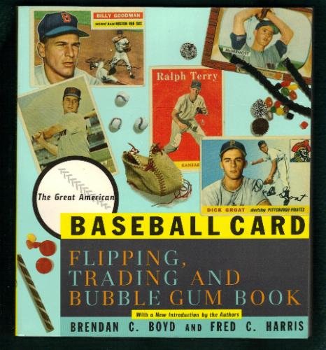 Great American Baseball Card Flipping, Trading and Bubble Gum Book  N/A 9780395586686 Front Cover