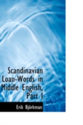 Scandinavian Loan-words in Middle English:   2008 9780559153686 Front Cover