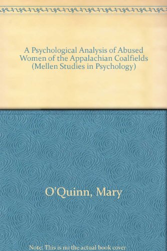 Psychological Analysis of Abused Women of the Appalachian Coalfields  2002 9780773472686 Front Cover