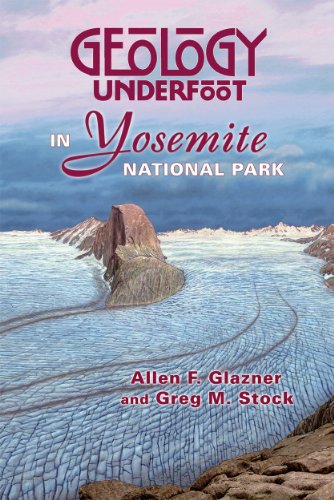 Geology Underfoot in Yosemite Natl Park   2010 9780878425686 Front Cover