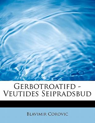 Gerbotroatifd - Veutides Seipradsbud  N/A 9781113891686 Front Cover