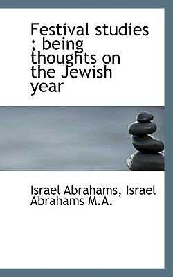 Festival Studies Being Thoughts on the Jewish Year N/A 9781113932686 Front Cover