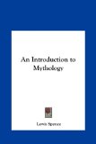 Introduction to Mythology  N/A 9781161353686 Front Cover