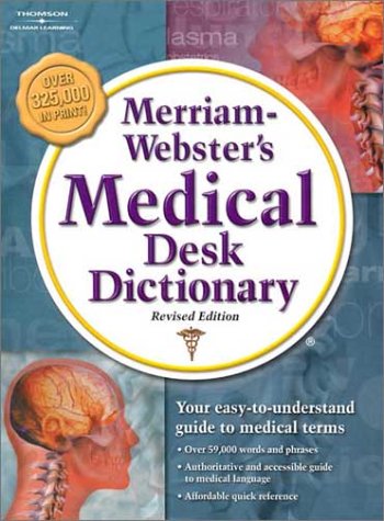 Merriam Webster's Medical Desk Dictionary  2nd 2002 (Revised) 9781401879686 Front Cover