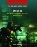 Entebbe The Most Daring Raid of Israel's Special Forces  2011 9781448818686 Front Cover