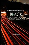 Untold Story about a Place Called Black Hollywood  N/A 9781456486686 Front Cover