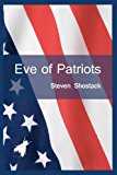 Eve of Patriots  N/A 9781466469686 Front Cover