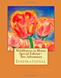 Wildflowers in Bloom Special Edition~ Two Adventures Inspirational N/A 9781477656686 Front Cover
