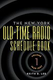 Th E New York Old-Time Radio Schedule Book - Volume 1, 1929-1937 N/A 9781593936686 Front Cover