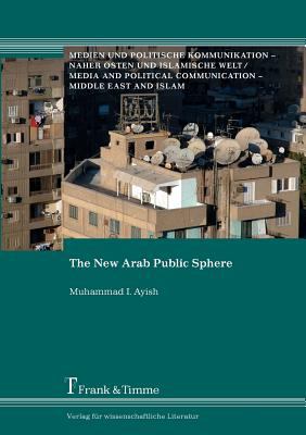 The New Arab Public Sphere N/A 9783865961686 Front Cover