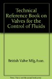 Technical Reference Book on Valves for Control of Fluids  2nd 9780080122687 Front Cover