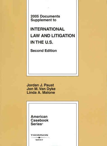 Paust, Fitzpatrick, and Van Dyke's Documents Supplement to International Law and Litigation in the United States, 2d  2nd 2006 (Revised) 9780314162687 Front Cover