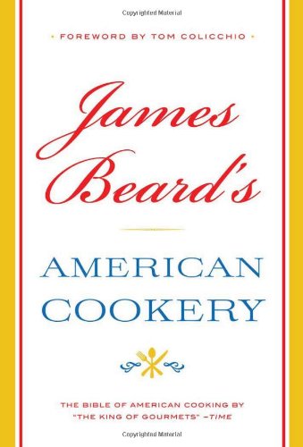 James Beard's American Cookery   2010 9780316098687 Front Cover