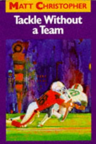 Tackle Without a Team   1989 9780316142687 Front Cover