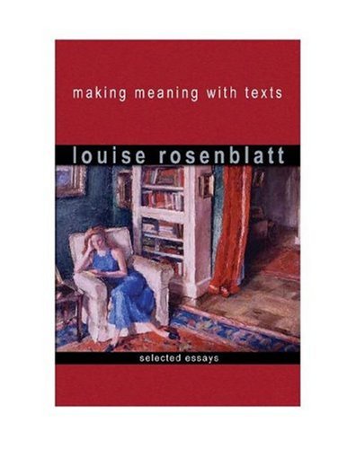 Making Meaning with Texts Selected Essays  2005 9780325007687 Front Cover
