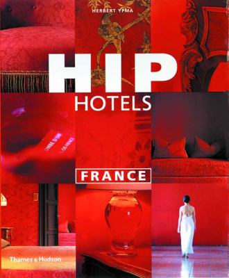 Hip Hotels France   2001 9780500282687 Front Cover