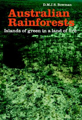 Australian Rainforests Islands of Green in a Land of Fire  2000 9780521465687 Front Cover
