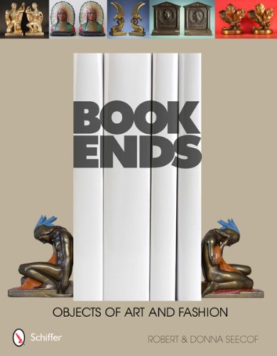 Bookends Objects of Art and Fashion  2012 9780764341687 Front Cover