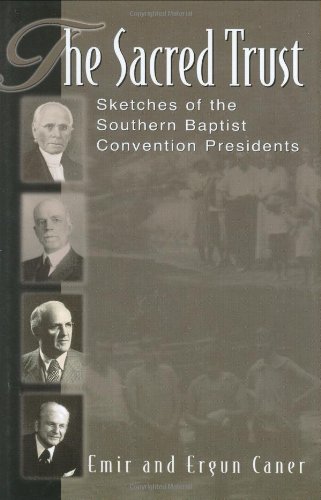Sacred Trust Sketches of the Southern Baptist Convention Presidents  2003 9780805426687 Front Cover
