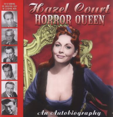 Hazel Court -- Horror Queen An Autobiography  2007 9780953192687 Front Cover
