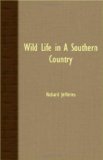 Wild Life in a Southern Country  N/A 9781408633687 Front Cover
