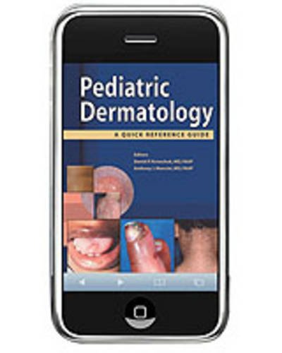Pediatric Dermatology: A Quickÿreference Guideÿfor Pda  2009 9781581103687 Front Cover