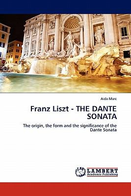 Franz Liszt - the Dante Sonat N/A 9783844398687 Front Cover